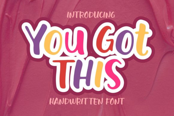 Boost Your Campaign with You Got This Font
