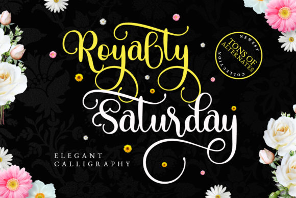 Discovering Royalty Saturday: A Font for Elegant Publishing