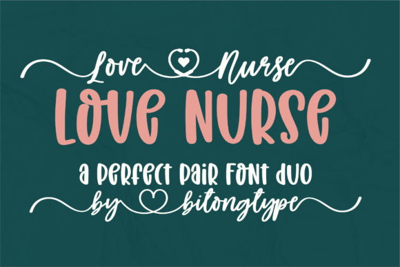 Love Nurse: The Perfect Font for Engaging Campaigns
